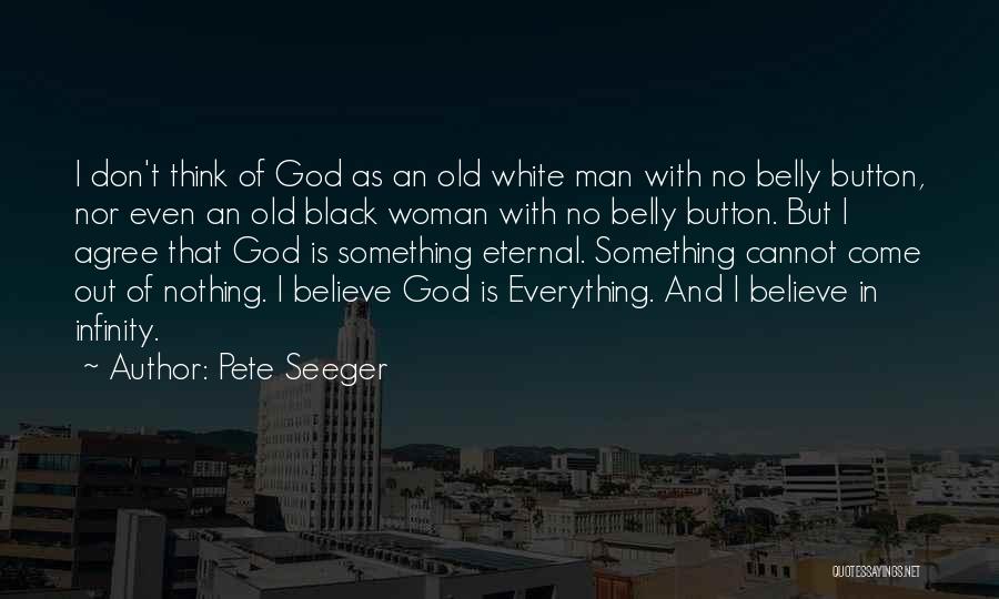 Black And White Thinking Quotes By Pete Seeger