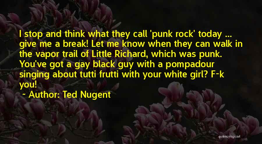 Black And White Thinking Quotes By Ted Nugent