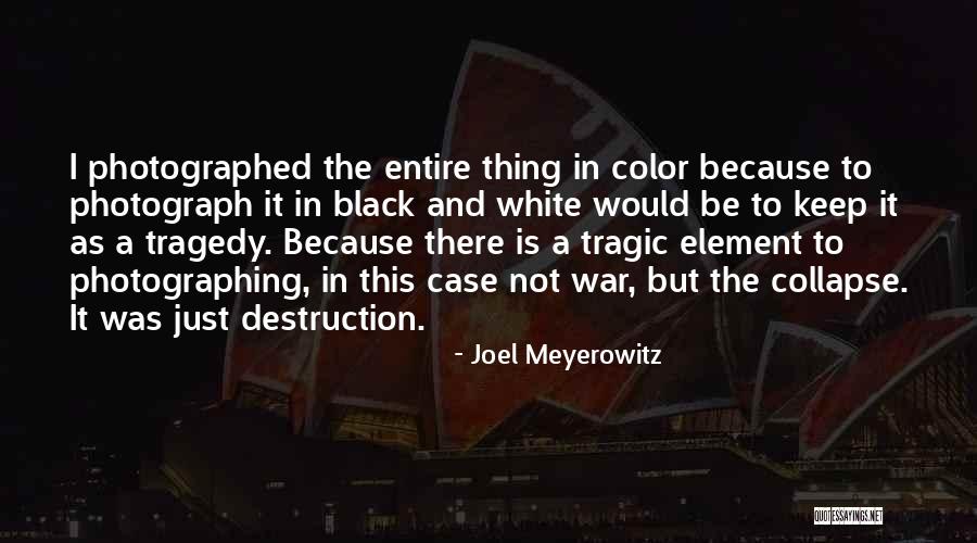 Black And White Vs Color Photography Quotes By Joel Meyerowitz Black And White Vs Color Photography Quotes By Joel Meyerowitz