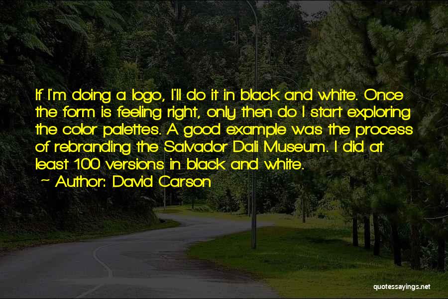 Black And White Vs Color Quotes By David Carson