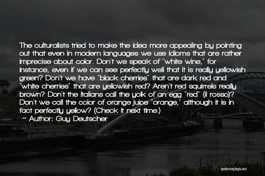 Black And White Vs Color Quotes By Guy Deutscher