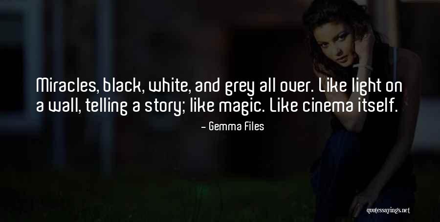 Black And White Wall Quotes By Gemma Files Black And White Wall Quotes By Gemma Files