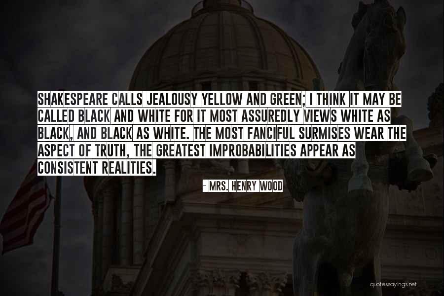 Black And White Wood Quotes By Mrs. Henry Wood Black And White Wood Quotes By Mrs. Henry Wood