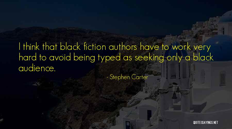 Black Authors Quotes By Stephen Carter Black Authors Quotes By Stephen Carter