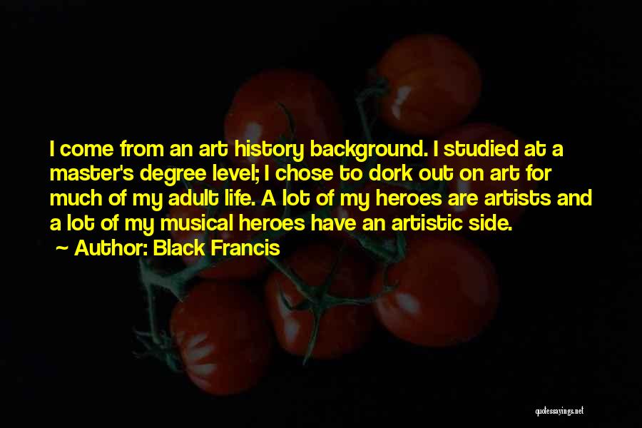 Black Background Quotes By Black Francis