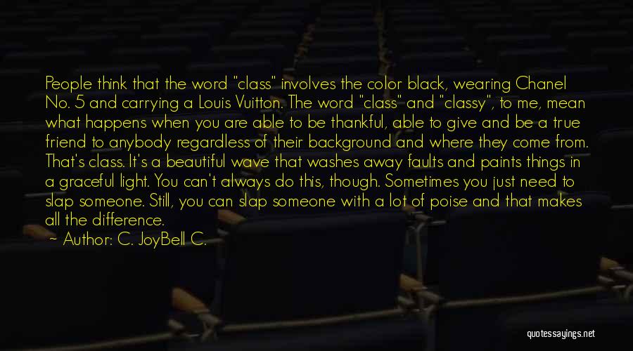 Black Background Quotes By C. JoyBell C.