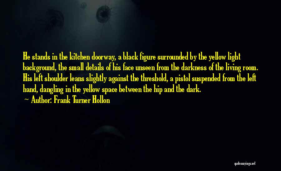 Black Background Quotes By Frank Turner Hollon