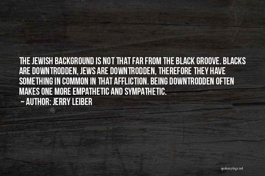 Black Background Quotes By Jerry Leiber