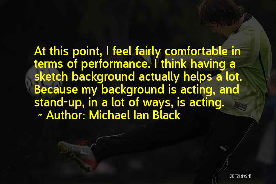 Black Background Quotes By Michael Ian Black