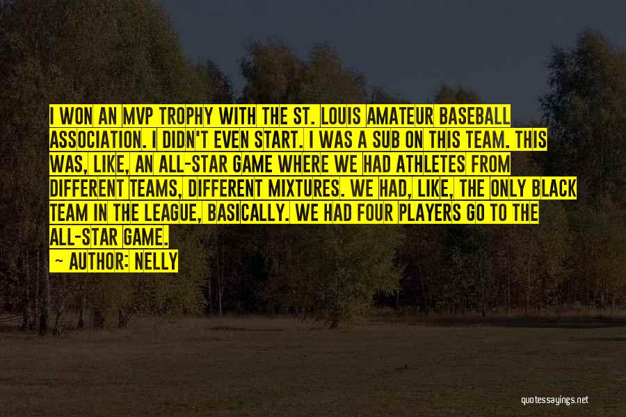 Black Baseball Players Quotes By Nelly