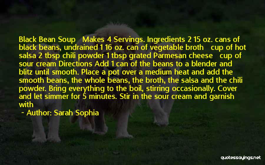 Black Bean Quotes By Sarah Sophia