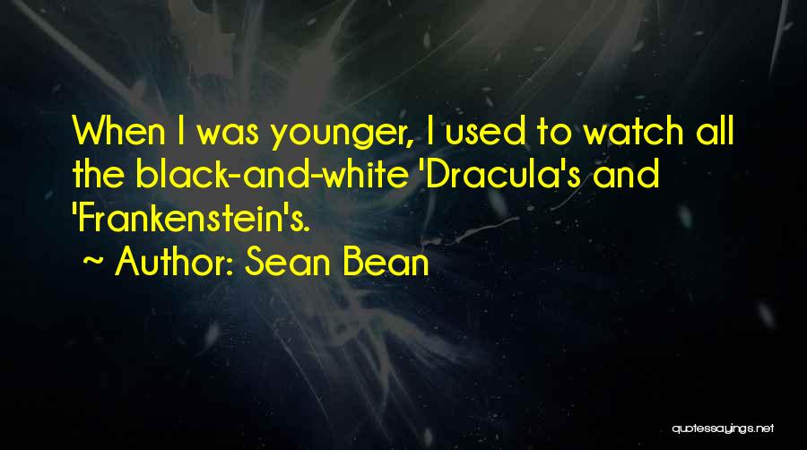 Black Bean Quotes By Sean Bean