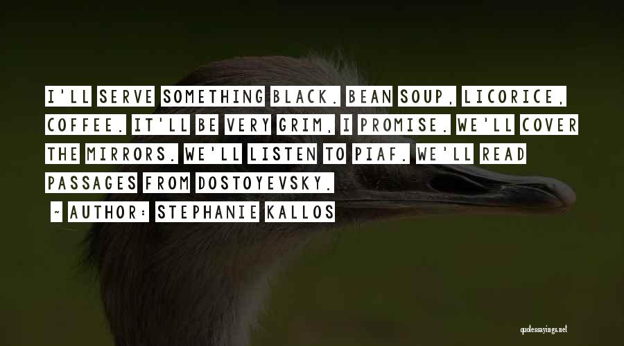 Black Bean Quotes By Stephanie Kallos