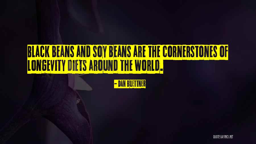 Black Beans Quotes By Dan Buettner Black Beans Quotes By Dan Buettner