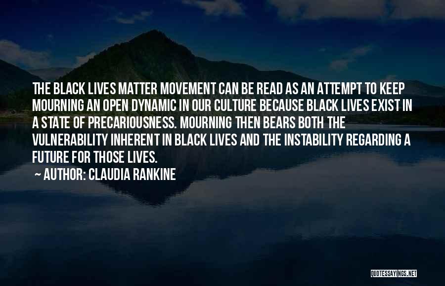 Black Bears Quotes By Claudia Rankine