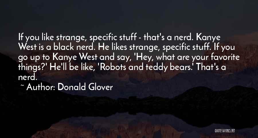 Black Bears Quotes By Donald Glover