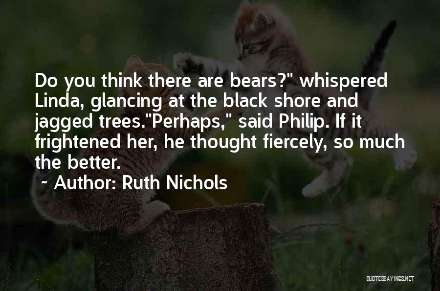 Black Bears Quotes By Ruth Nichols