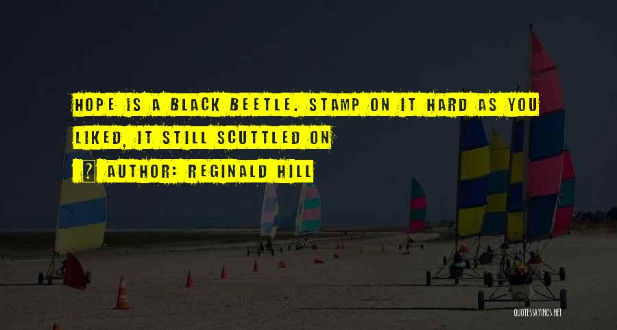 Black Beetle Quotes By Reginald Hill