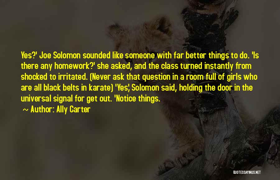 Black Belts Quotes By Ally Carter