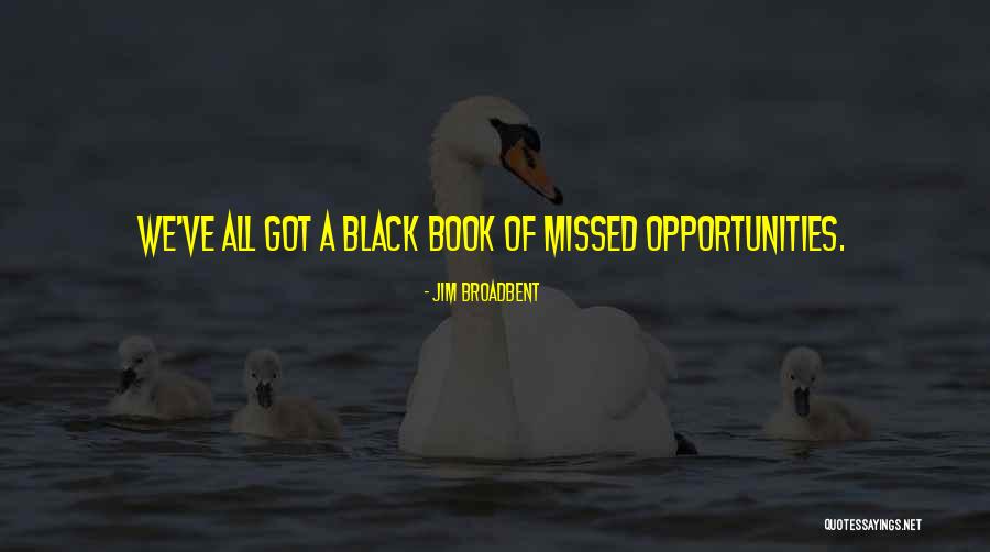 Black Book Quotes By Jim Broadbent