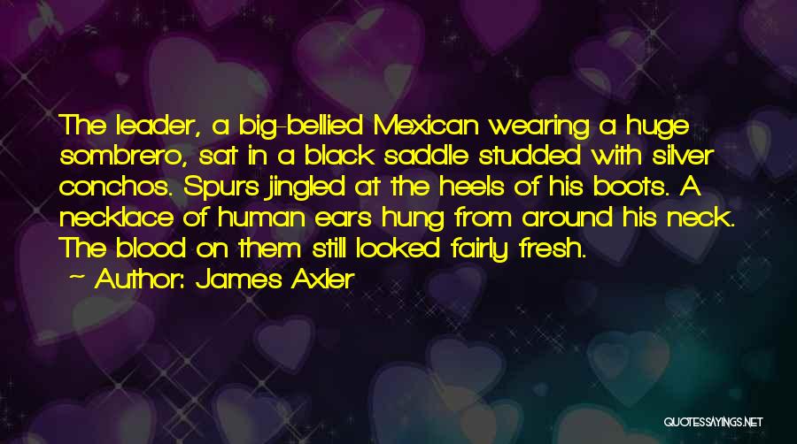 Black Boots Quotes By James Axler