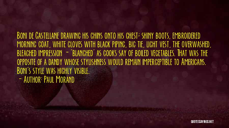 Black Boots Quotes By Paul Morand