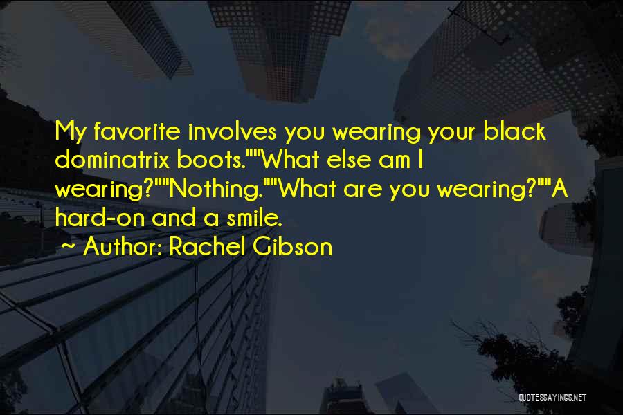 Black Boots Quotes By Rachel Gibson