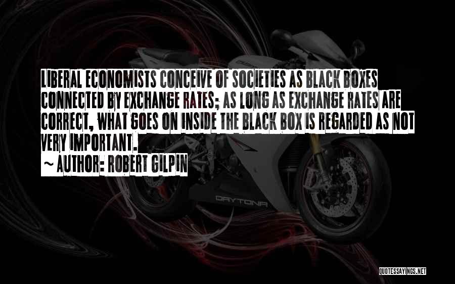 Black Boxes Quotes By Robert Gilpin