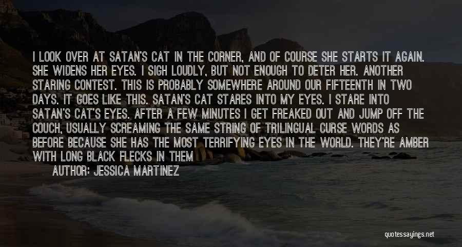 Black Cat Eyes Quotes By Jessica Martinez
