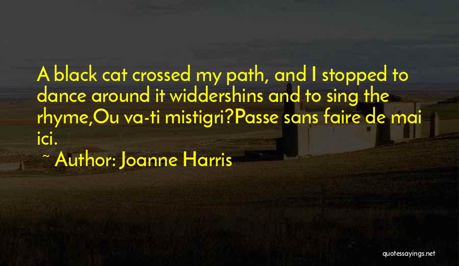 Black Cats Quotes By Joanne Harris