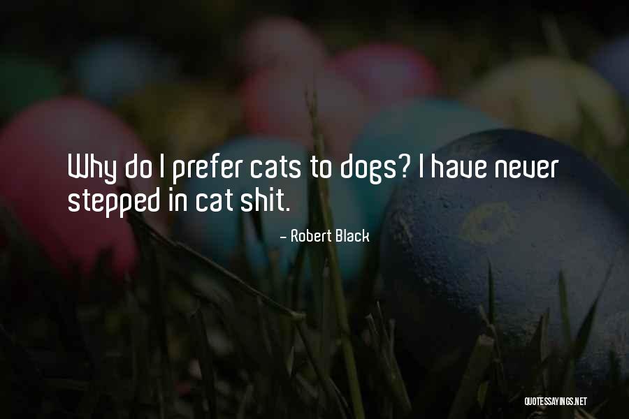 Black Cats Quotes By Robert Black