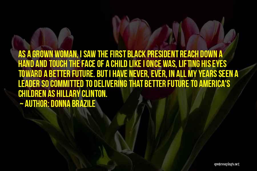 Black Child Quotes By Donna Brazile