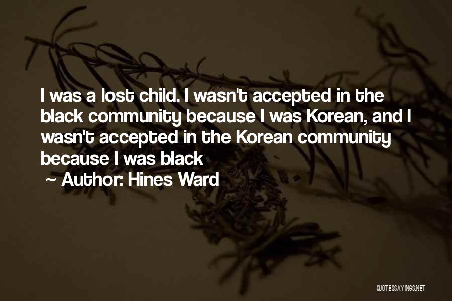 Black Child Quotes By Hines Ward