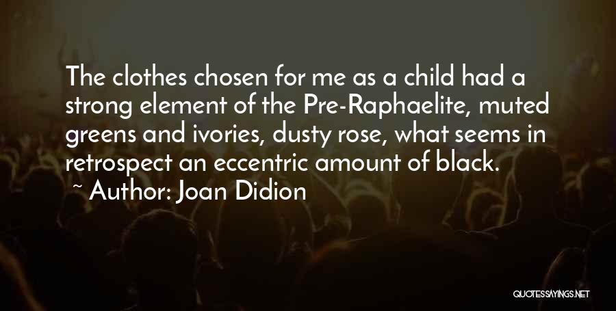 Black Child Quotes By Joan Didion