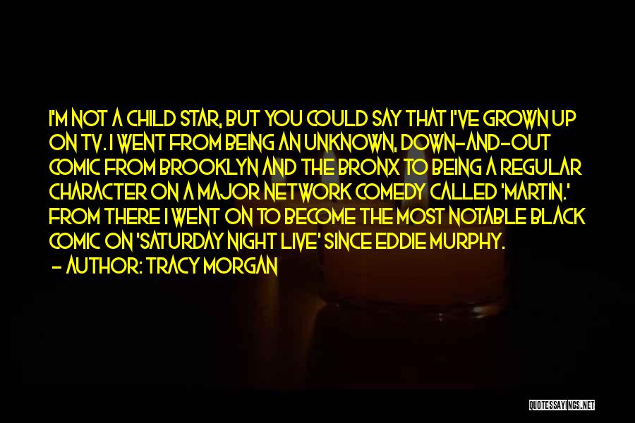 Black Child Quotes By Tracy Morgan