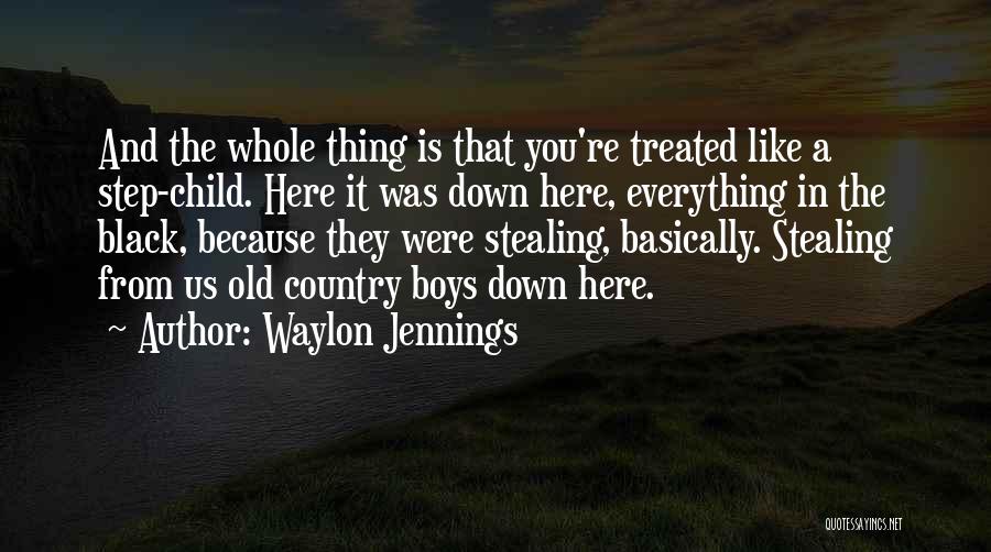 Black Child Quotes By Waylon Jennings