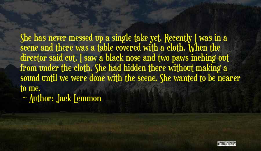 Black Cloth Quotes By Jack Lemmon