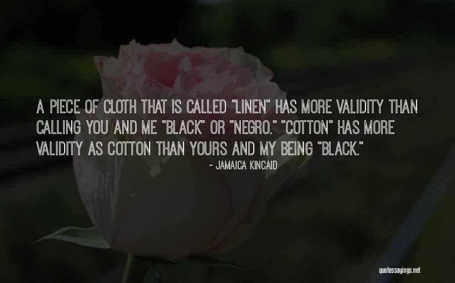 Black Cloth Quotes By Jamaica Kincaid