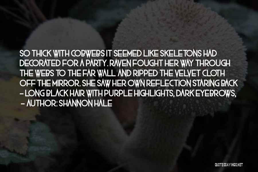 Black Cloth Quotes By Shannon Hale