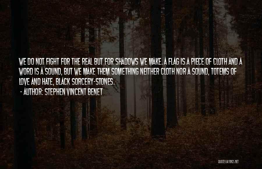 Black Cloth Quotes By Stephen Vincent Benet