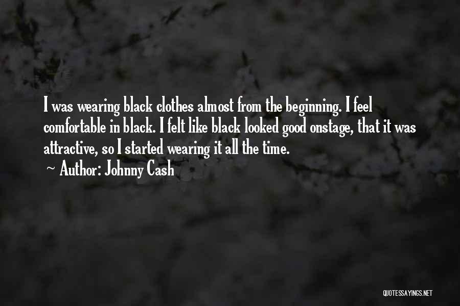 Black Clothes Quotes By Johnny Cash