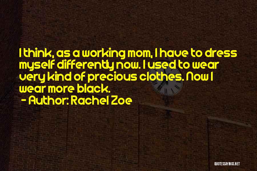 Black Clothes Quotes By Rachel Zoe