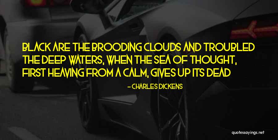 Black Clouds Quotes By Charles Dickens