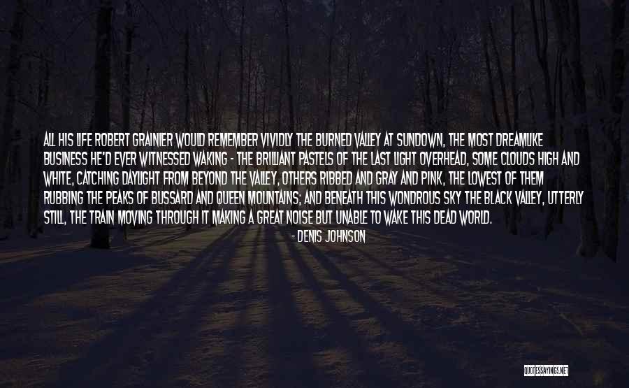 Black Clouds Quotes By Denis Johnson Black Clouds Quotes By Denis Johnson