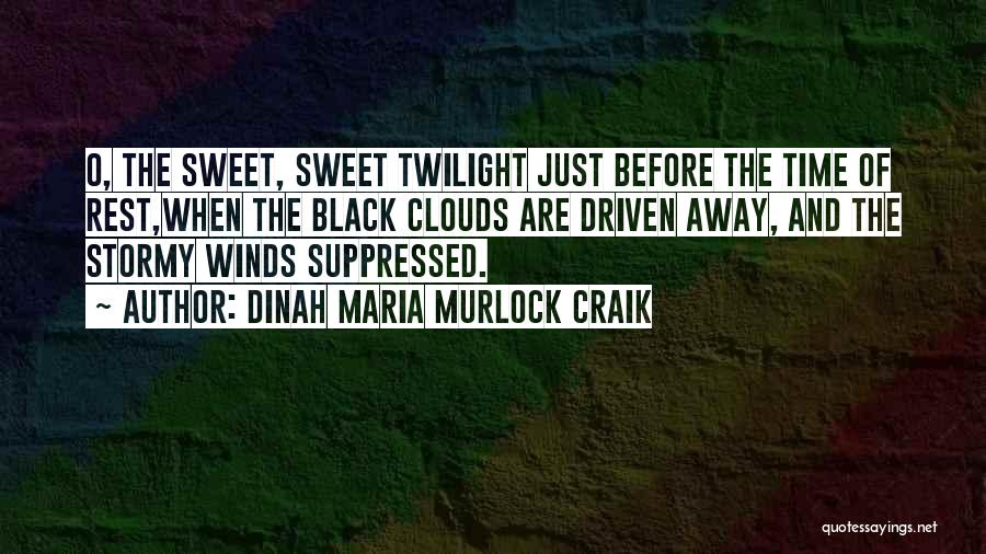 Black Clouds Quotes By Dinah Maria Murlock Craik