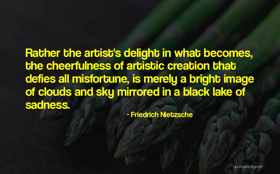 Black Clouds Quotes By Friedrich Nietzsche