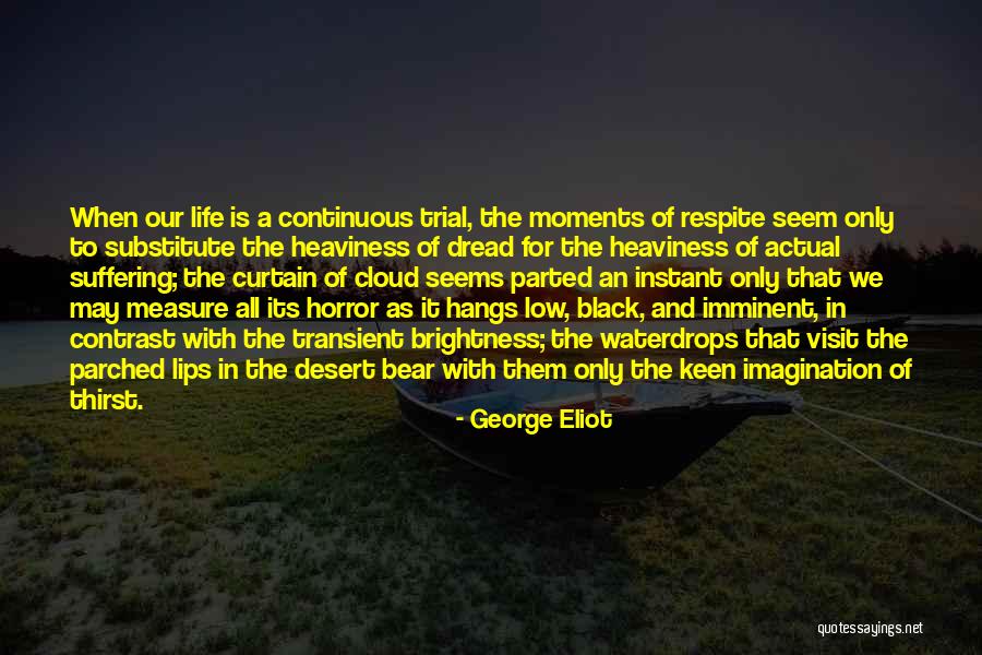 Black Clouds Quotes By George Eliot