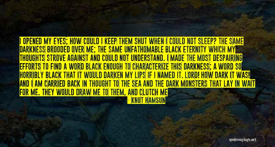 Black Clouds Quotes By Knut Hamsun Black Clouds Quotes By Knut Hamsun
