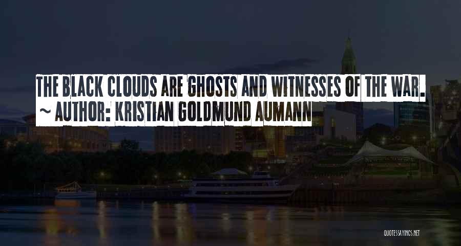 Black Clouds Quotes By Kristian Goldmund Aumann