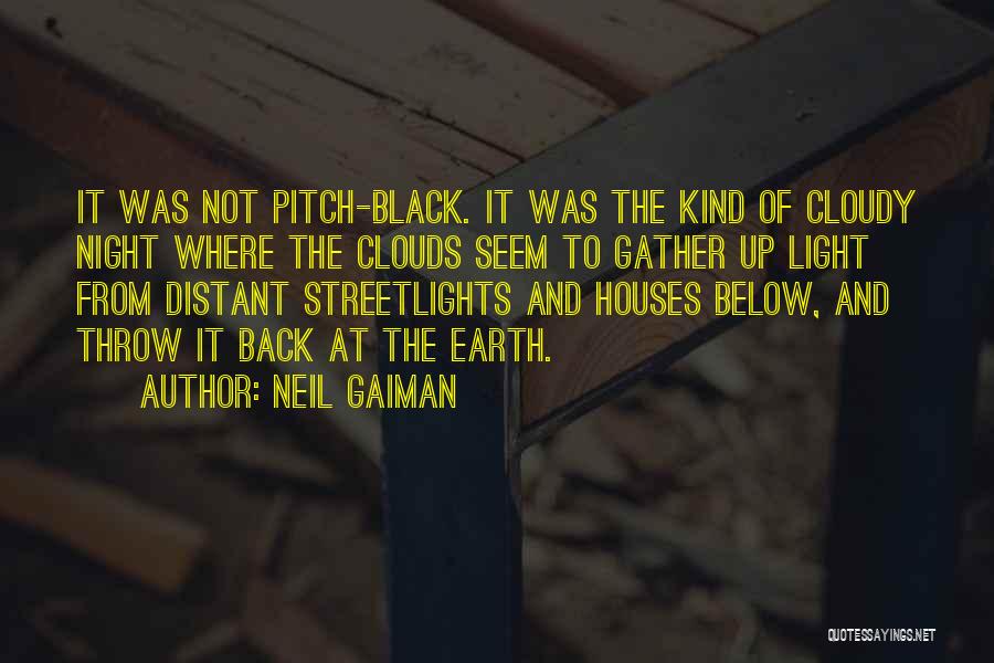 Black Clouds Quotes By Neil Gaiman